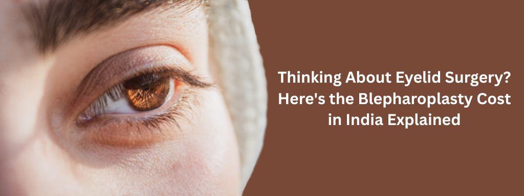 Blepharoplasty Cost in India