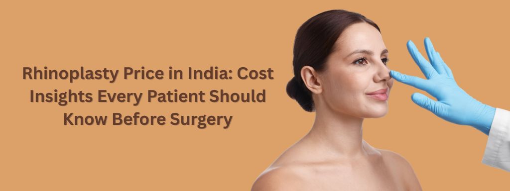 Rhinoplasty Cost in India