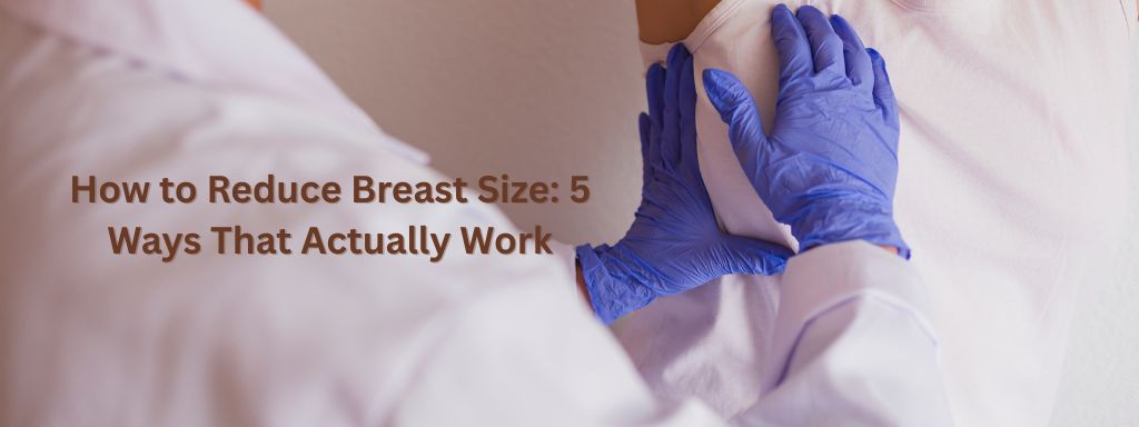 Breast Reduction Size Guide